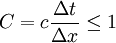  
C=c\frac{\Delta t}{\Delta x} \leq 1 
