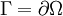 \Gamma=\partial \Omega