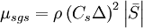 
\mu _{sgs}  = \rho \left( {C_s \Delta } \right)^2 \left| {\bar S} \right|
