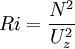 
Ri = \frac{N^2}{U_z^2} 
