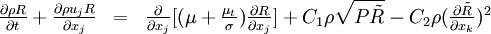 
\begin{matrix}
\frac{\partial \rho R}{\partial t} + \frac{\partial \rho u_j R}{\partial x_j} & = & \frac{\partial}{\partial x_j} [ (\mu +\frac{\mu_t}{\sigma})\frac{\partial R}{\partial x_j} ] +C_1 \rho \sqrt{P \tilde{R}} - C_2 \rho (\frac{\partial \tilde{R}}{\partial x_k})^2 
\end{matrix}
